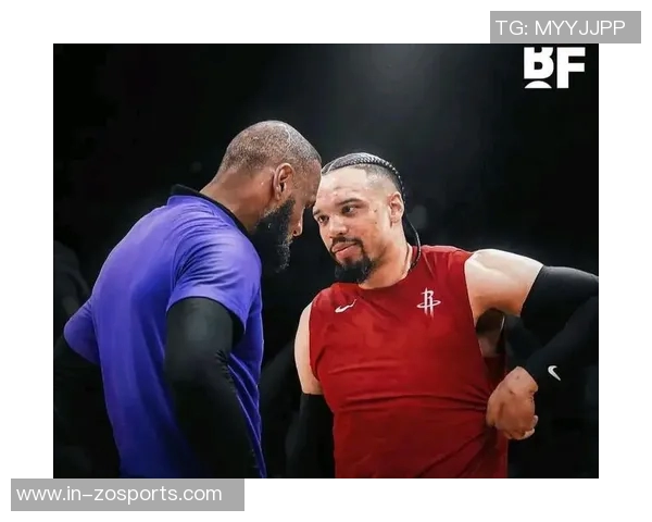 狄龙表现出色却仍频频挑战詹姆斯显得有些幼稚的原因分析